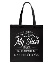 If you haven't been in my shoes Tote Bag tile
