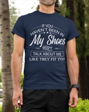 If you haven't been in my shoes Classic T-Shirt custom-t-shirts-classic-lifestyle-front-296
