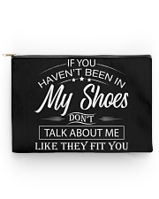 If you haven't been in my shoes Accessory Pouch tile