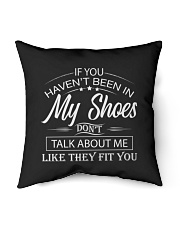If you haven't been in my shoes Indoor Pillow tile