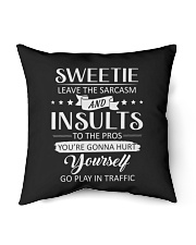 Sweetie leave the sarcasm Indoor Pillow tile