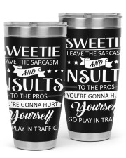Sweetie leave the sarcasm 30oz Tumbler tile