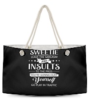 Sweetie leave the sarcasm Weekender Tote tile