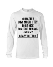 No matter how much i try to be nice Long Sleeve Tee tile