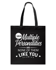 I have multiple personalities Tote Bag tile