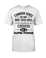 Common sense is so rare these days Premium Fit Mens Tee tile