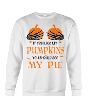 If You Like My Pumpkins Crewneck Sweatshirt tile