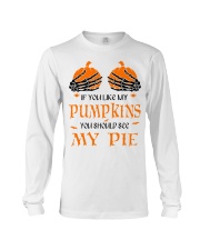 If You Like My Pumpkins Long Sleeve Tee tile