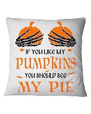 If You Like My Pumpkins Square Pillowcase tile