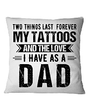 My Tattoos And The Love I Have As A Dad Square Pillowcase tile