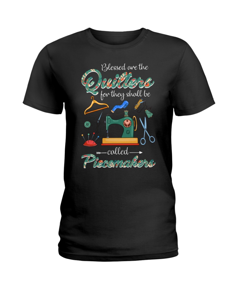 Blessed Are The Quilters Shall Called Piecemakers Ladies T-Shirt