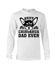 Best Chihuahua Dad Ever Long Sleeve Tee tile