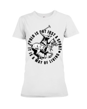 Polo Is Not Just A Sport It Is A Way Of Living Premium Fit Ladies Tee tile