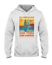 All I Need Is Love And Yoga And Surfing Hooded Sweatshirt tile