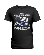 Being A Police Officer Is A Choice Ladies T-Shirt tile