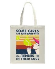Some Girls Are Just Born With Tennis In Their Soul Tote Bag tile