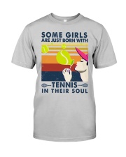 Some Girls Are Just Born With Tennis In Their Soul Classic T-Shirt tile