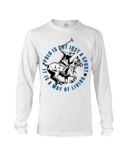 Polo Is Not Just A Sport It Is A Way Of Living Long Sleeve Tee tile