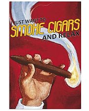 I Just Want To Smoke Cigars Poster 24x36 Poster front