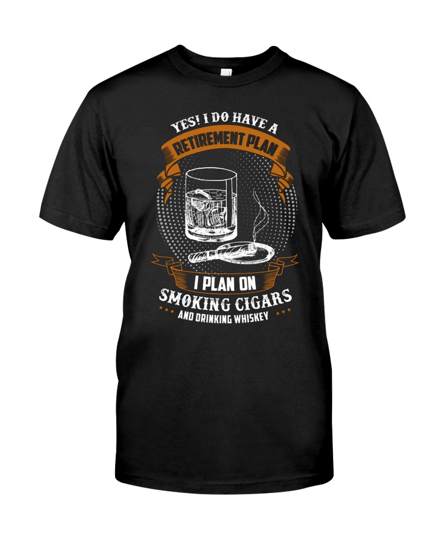 Yes I do have a retirement plan Classic T-Shirt