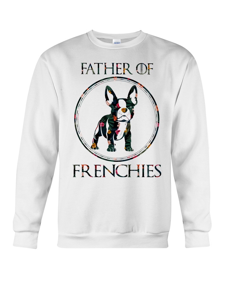 Father Of Frenchie Gift T Shirt Crewneck Sweatshirt