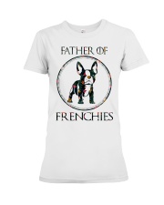 Father Of Frenchie Gift T Shirt Premium Fit Ladies Tee thumbnail