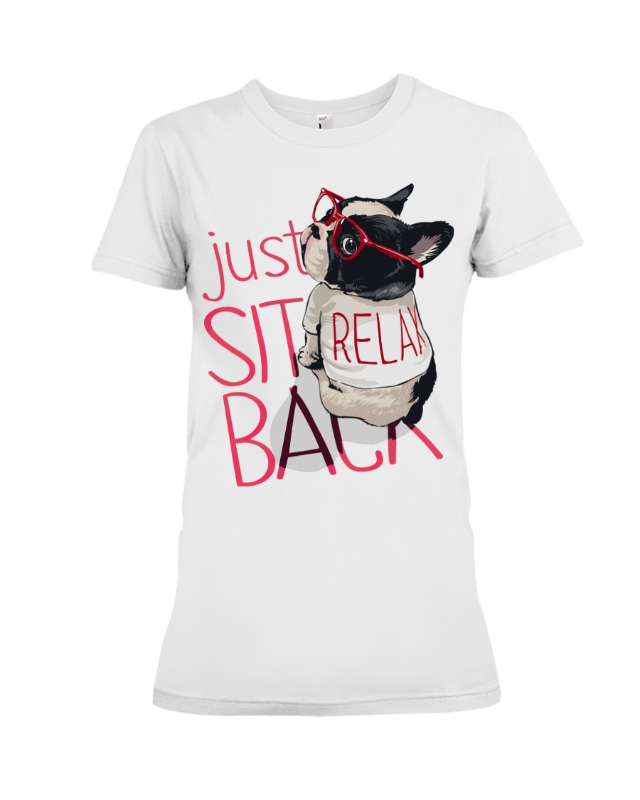 Frenchie Just Sit Relax Back Premium Fit Ladies Tee