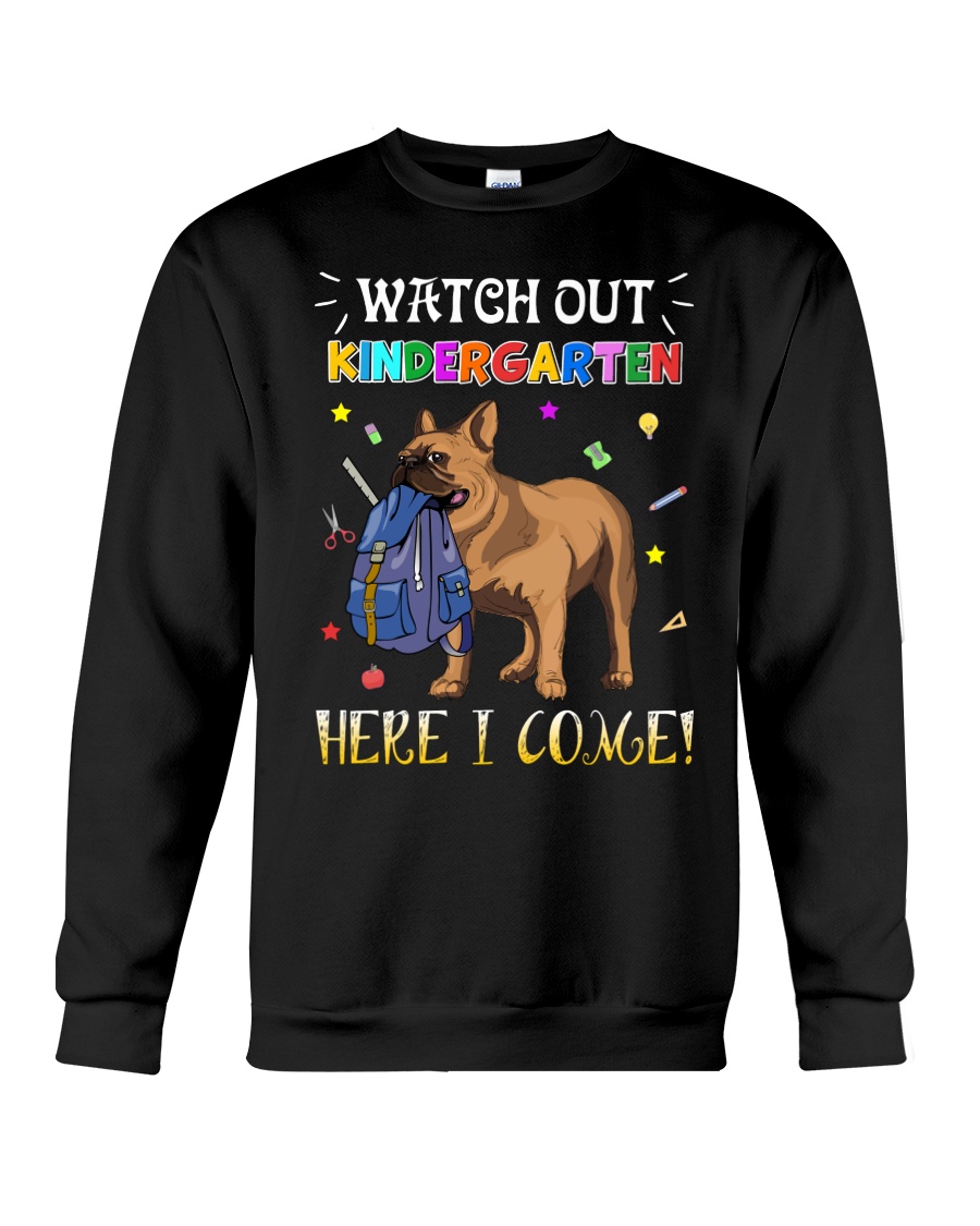 French Bulldog Watch Out Kindergarten T Shirt Crewneck Sweatshirt