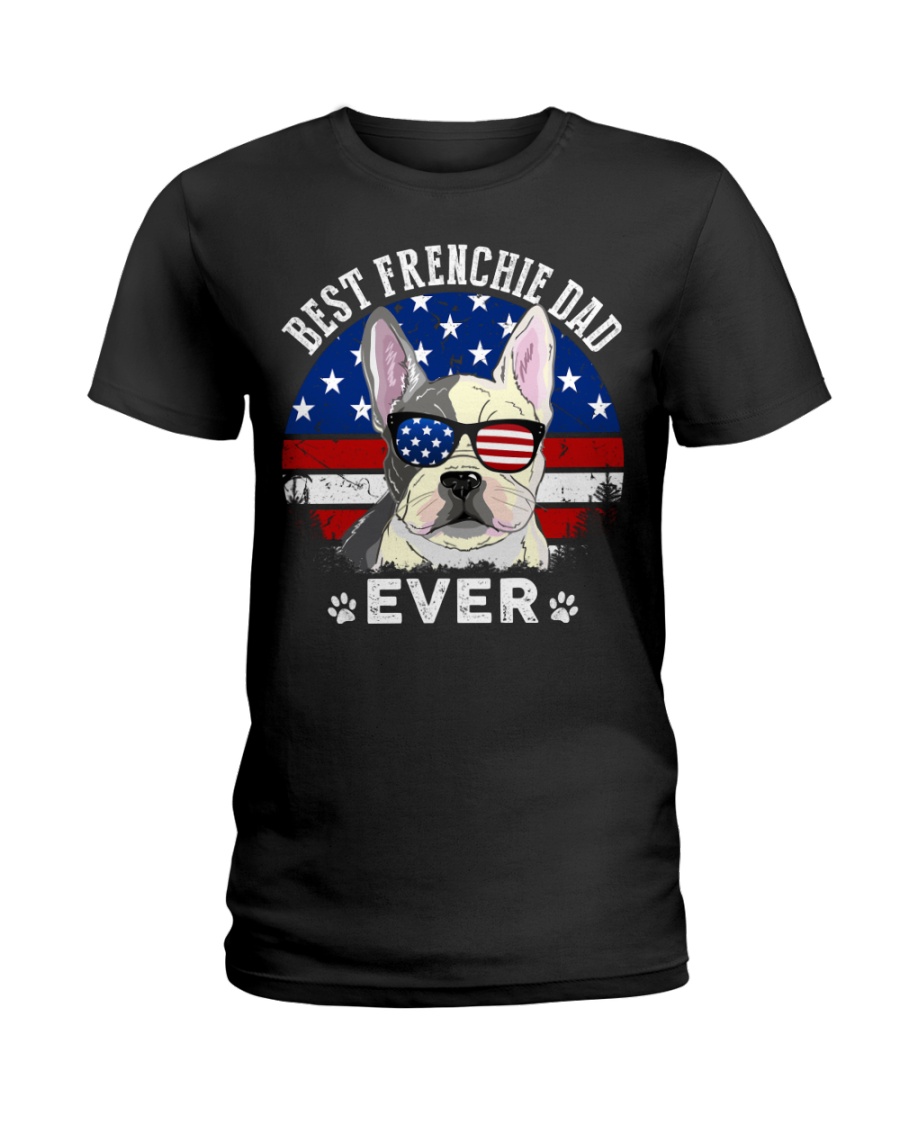 Best America Frenchie Dad Ever T Shirt Ladies T-Shirt