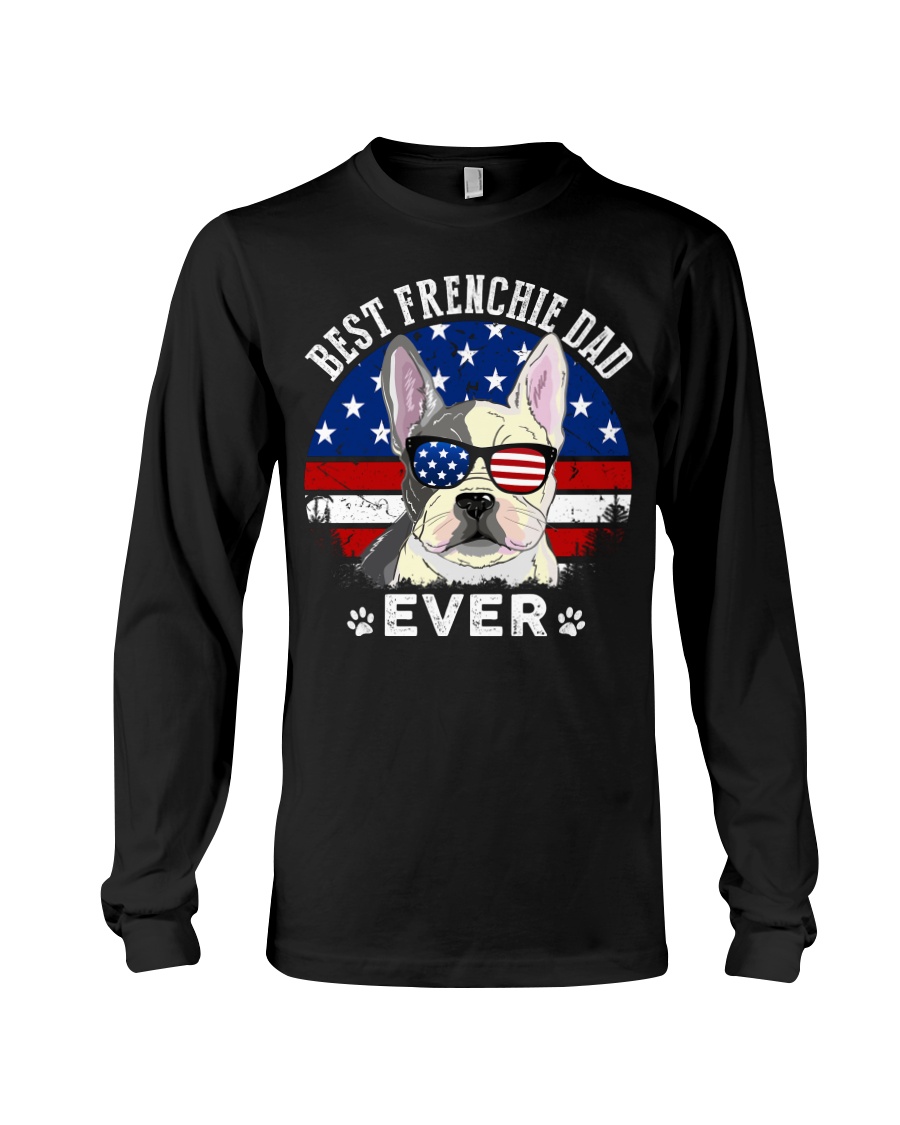 Best America Frenchie Dad Ever T Shirt Long Sleeve Tee