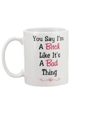 You Say I'm A Bitch Mug Mug back