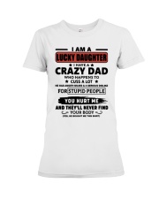 I am lucky Daughter Premium Fit Ladies Tee thumbnail