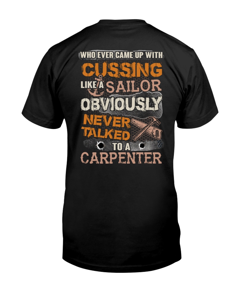 Never Talked To A Carpenter Classic T-Shirt