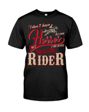 I don't have my own horses Classic T-Shirt tile