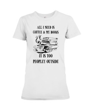 All I Need Is Coffee and Books Premium Fit Ladies Tee tile