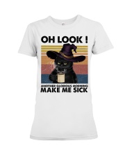 Oh Look Another Glorious Morning Make Me Sick Premium Fit Ladies Tee tile