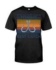 After All Those Years Of Fishing I Am Still Classic T-Shirt front