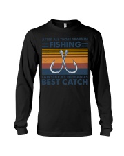 After All Those Years Of Fishing I Am Still Long Sleeve Tee tile