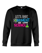 Jobs Funny Lets Have A Moment of Science Crewneck Sweatshirt tile