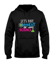 Jobs Funny Lets Have A Moment of Science Hooded Sweatshirt tile