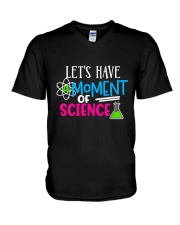 Jobs Funny Lets Have A Moment of Science V-Neck T-Shirt tile