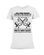 Yes I Ride Horses Premium Fit Ladies Tee tile