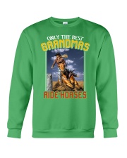 Only The Best Grandmas Ride Horse Crewneck Sweatshirt front