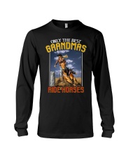 Only The Best Grandmas Ride Horse Long Sleeve Tee tile