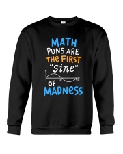 Jobs Funny Math Puns Are The First Sine Of Madness Crewneck Sweatshirt tile