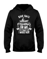 She Said Fishing Or Me Sometimes I Miss Her Hooded Sweatshirt tile