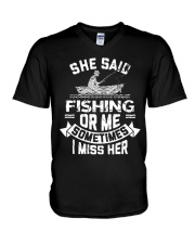 She Said Fishing Or Me Sometimes I Miss Her V-Neck T-Shirt tile