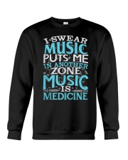 Music Puts Me Another Zone Music Is Medicine Crewneck Sweatshirt tile