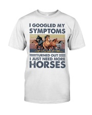 I just need more horses Classic T-Shirt front