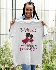 First My Mother Forever My Friends To Mom Mother's Day Ladies T-Shirt2 Classic T-Shirt apparel-classic-tshirt-lifestyle-front-131